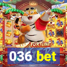 036 bet